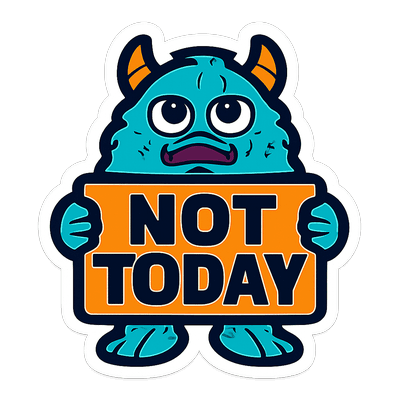 Not Today