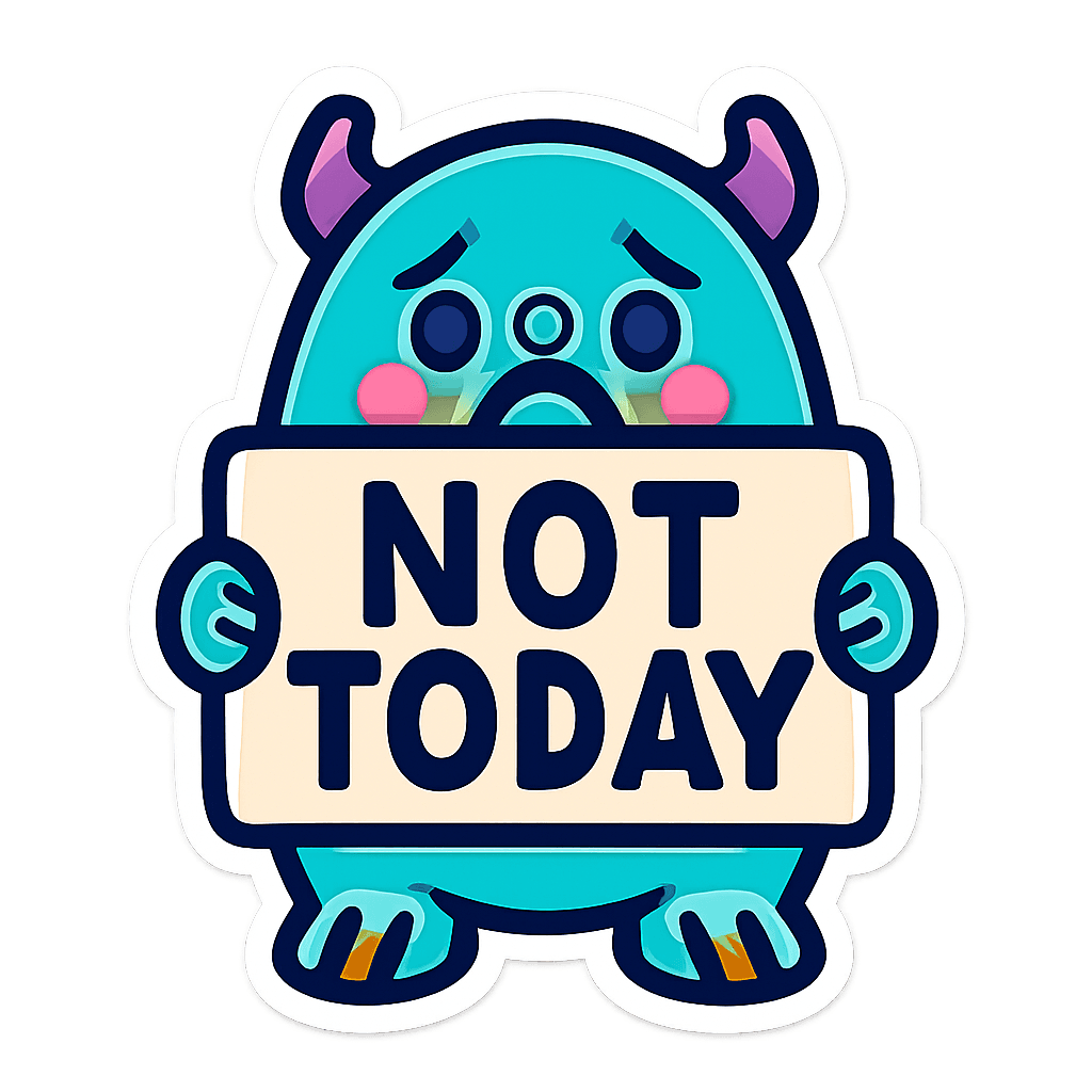 Not Today