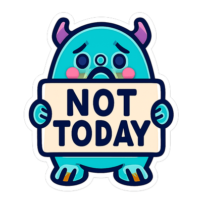 Not Today