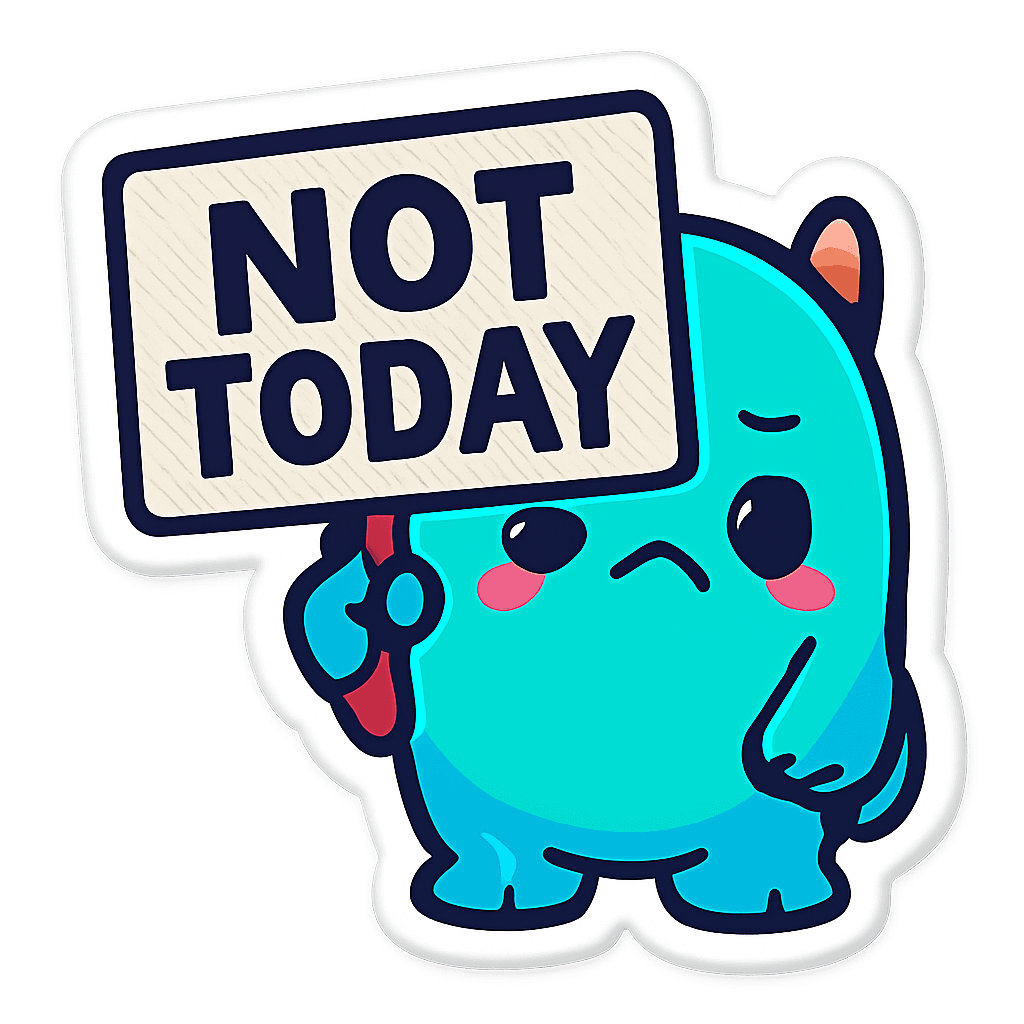 Not Today