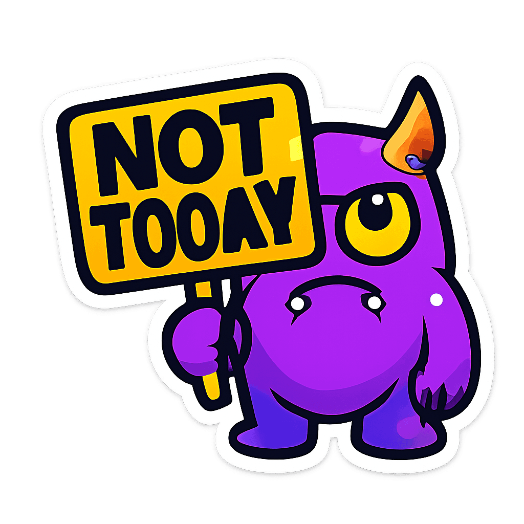Not Today