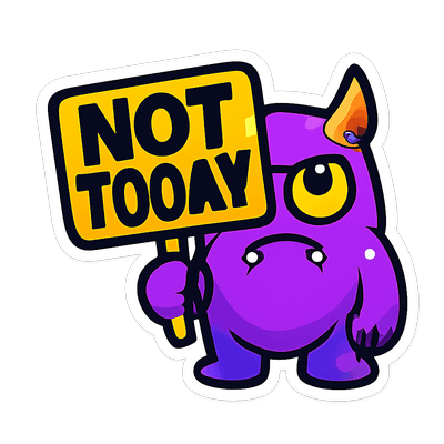 Not Today